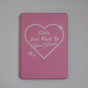 Girls Just Want To Read Books Kindle Case